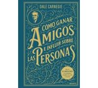 Cómo Ganar Amigos E Influir Sobre Las Personas