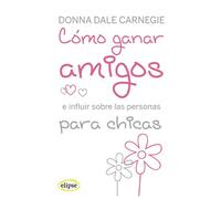 Cómo ganar amigos para chicas (Elipse)