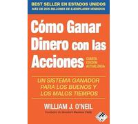 Cómo ganar dinero con las acciones: Un sistema ganador en buenos o malos tiempos