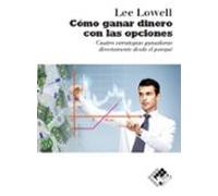 Cómo Ganar Dinero Con Las Opciones