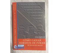 CÓMO GANAR TORNEOS DE PÓKER DE MANO EN MANO. VOL. III Tapa blanda - 15 junio 2015