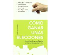Cómo ganar unas elecciones: 1 (Comunicación)