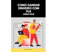 Como Ganhar Dinheiro Com Plr Ainda Hoje