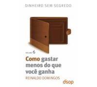 Como Gastar Menos Do Que Você Ganha (ebook)