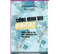 Como Gerir Seu Dinheiro (ebook)