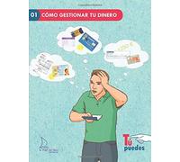 Cómo gestionar tu dinero: 01 (Tú puedes)