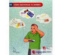 Cómo gestionar tu dinero: 01 (Tú puedes)