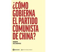 ¿Cómo gobierna el Partido Comunista de China?