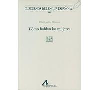 COMO HABLAN LAS MUJERES: 66 (Cuadernos de lengua española)