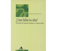 ¿CÓMO HABLAN LOS NIÑOS? (Bibliotheca Philologica)