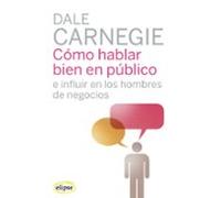 como hablar bien en publico e influir en los hombres de negocios