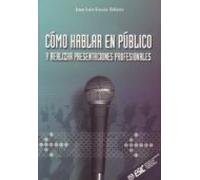 Como Hablar En Publico Y Realizar Presentaciones Profesionales
