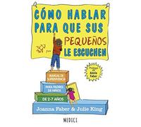 Cómo hablar para que sus pequeños le escuchen (SALUD Y VIDA DIARIA)