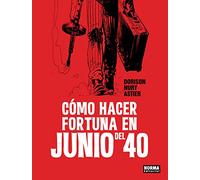 COMO HACER FORTUNA EN JUNIO DEL 40