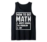 Cómo hacer matemáticas 1. Escribe el problema 2. Llora Camiseta sin Mangas