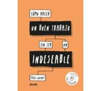 Cómo Hacer Un Buen Trabajo Sin Ser Un Indeseable