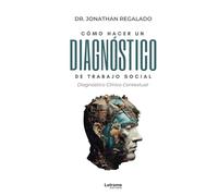Cómo hacer un diagnóstico del trabajo social clínico: 01 (Manual práctico)