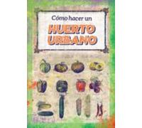 Cómo hacer un huerto urbano