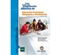 Cómo hacer una programación didáctica: en Educación Secundaria Obligatoria y Bachillerato: 3 (INNOVACIÓN EDUCATIVA)