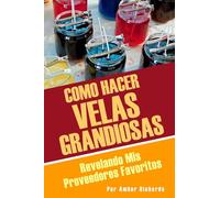 Como Hacer Velas Grandiosas: Revelando Mis Proveedores Favoritos