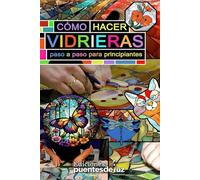 Cómo hacer VIDRIERAS: paso a paso para principiantes