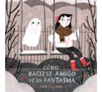 Como Hacerse Amigo De Un Fantasma