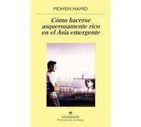 Cómo hacerse asquerosamente rico en el Asia emergente: 910 (Panorama de narrativas)
