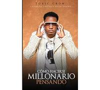 Cómo Hacerse Millonario Pensando: 1715455345 (ISBN)
