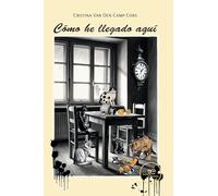 CÓMO HE LLEGADO AQUÍ (Chronos)