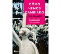 Cómo Hemos Cambiado