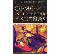 Como Interpretar Los Sueños: Guia Practica Para La Interpretacion De L