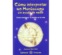 Cómo Interpretar Un Horóscopo Sin Ayuda De Nadie