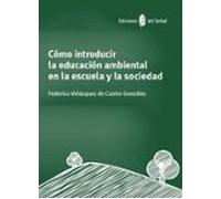 Cómo introducir la educación ambiental en la escuela y la sociedad