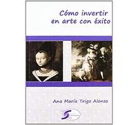 COMO INVERTIR EN ARTE CON EXITO (COMO COMO)