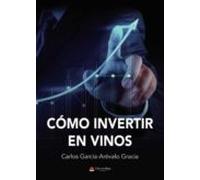 Como Invertir En Vinos