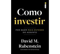Como investir. Por quem mais entende do assunto (Em Portugues do Brasil)