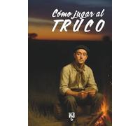 Cómo jugar al Truco