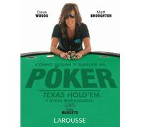 Cómo jugar y ganar al Poker (LAROUSSE - Libros Ilustrados/ Prácticos - Ocio y naturaleza - Ocio)