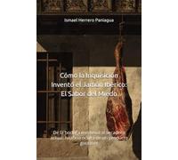 Cómo la Inquisición Inventó el Jamón Ibérico: El Sabor del Miedo: De la bodega medieval al secadero actual: historia oculta de un producto gourmet