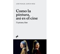 Como La Pintura Así Es El Cine