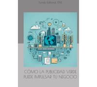 CÓMO LA PUBLICIDAD VERDE PUEDE IMPULSAR TU NEGOCIO