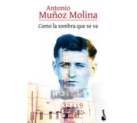 Como la sombra que se va | Antonio Muñoz Molina