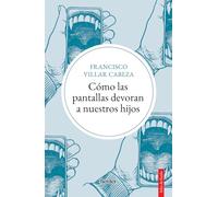 Cómo las pantallas devoran a nuestros hijos (Salto de Fondo)