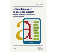 ¿Cómo leemos en la sociedad digital?: Lectores, booktubers y prosumidores (Colección Fundación Telefónica)