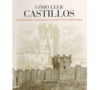 Cómo leer castillos: Un curso intensivo para entender las fortificaciones: 8