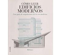Cómo leer edificios modernos: Una guía de arquitectura de la era moderna: 13