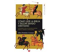 Como leer la Biblia y seguir siendo cristiano: Luchando con la violencia divina desde el Génesis al Apocalipsis: 156 (GP Actualidad)