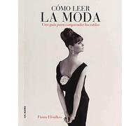 Cómo leer la moda: Una guía para interpretar los estilos: 2