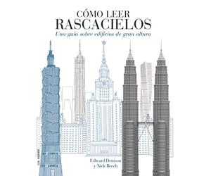 Cómo leer rascacielos : un curso intensivo sobre edificios de gran altura