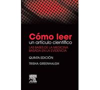Cómo Leer Un Artículo Científico – Las bases de la medicina basada en la evidencia – 5ª edición